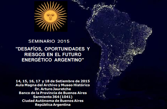 “Desafíos, Oportunidades y Riesgos en el futuro energético Argentino”