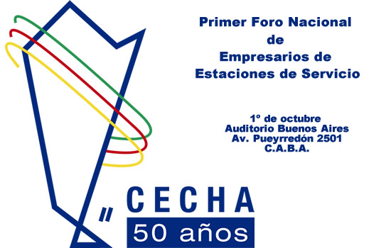 CECHA invita a participar del 1º Foro Nacional de Estaciones de Servicio