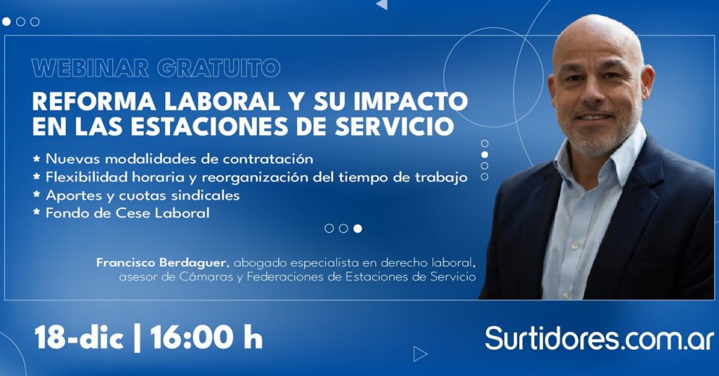 Turnos, contratos y aportes: llega un webinar para analizar los efectos de la Reforma Laboral en las Estaciones de Servicio